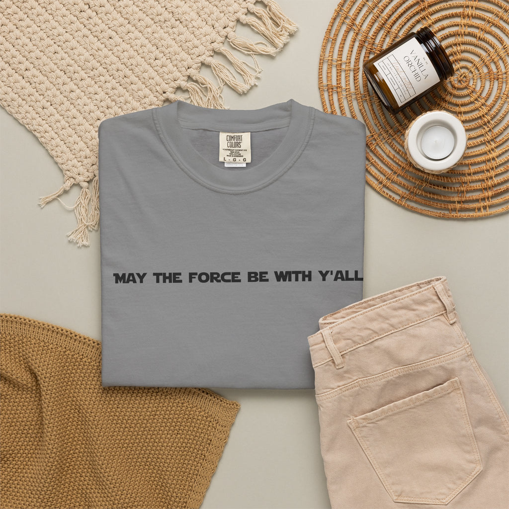 May the Force Be With Y'all Tee