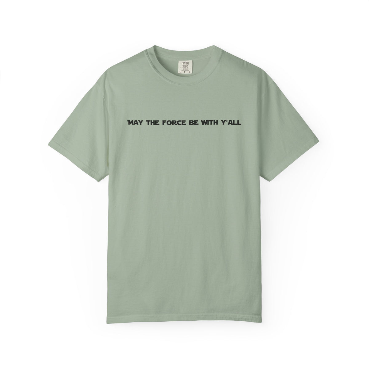 May the Force Be With Y'all Tee