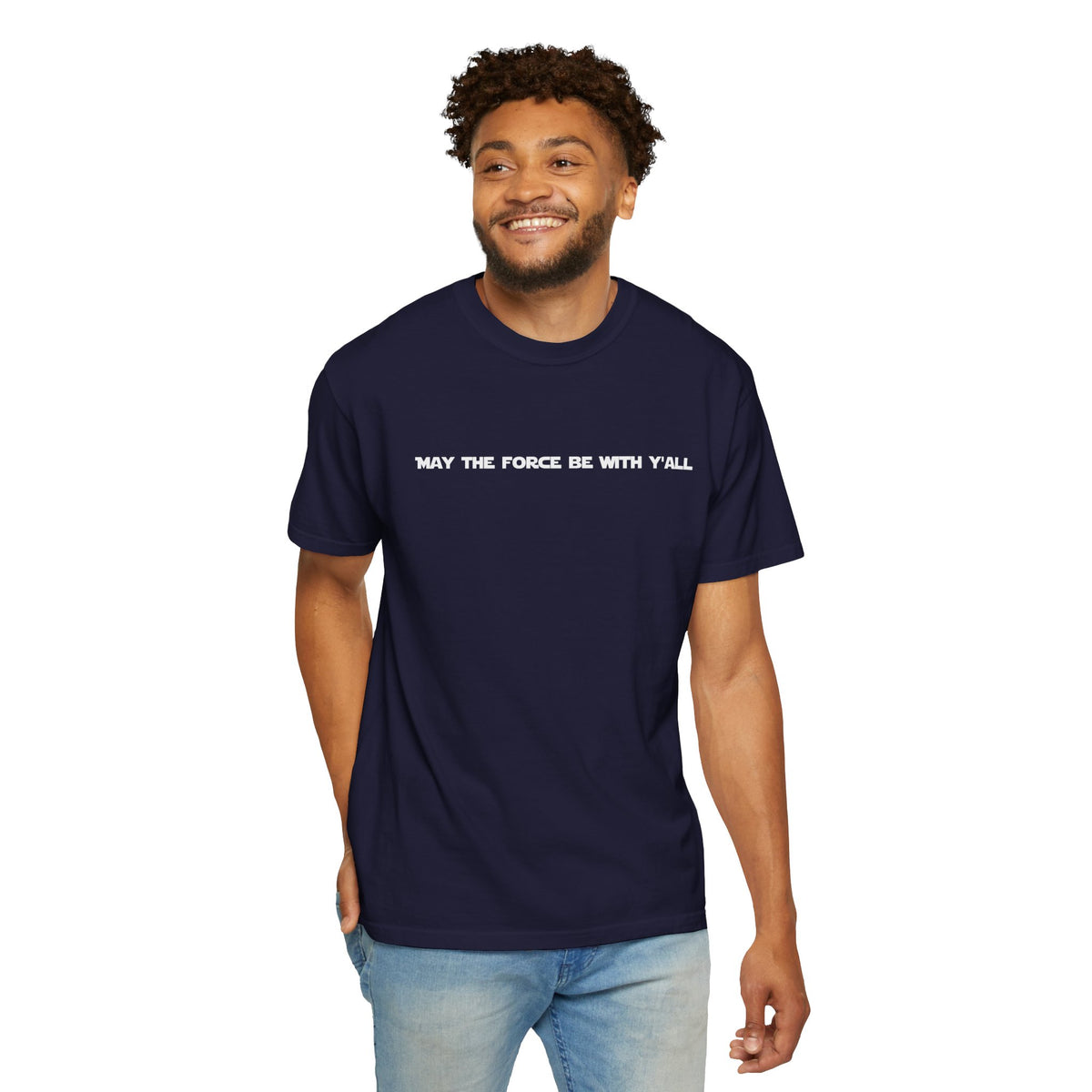 May the Force Be With Y'all Tee