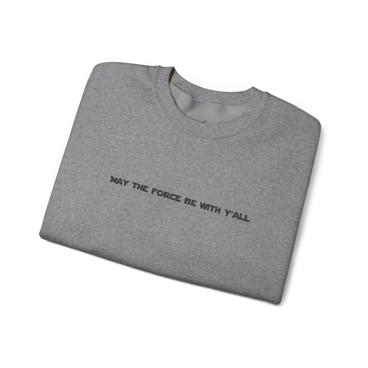 Embroidered May the Force Be With Yall Crewneck Sweatshirt