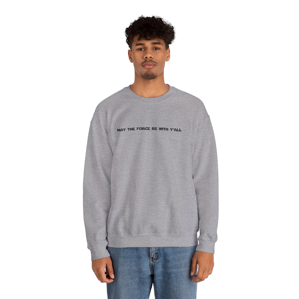 Embroidered May the Force Be With Yall Crewneck Sweatshirt