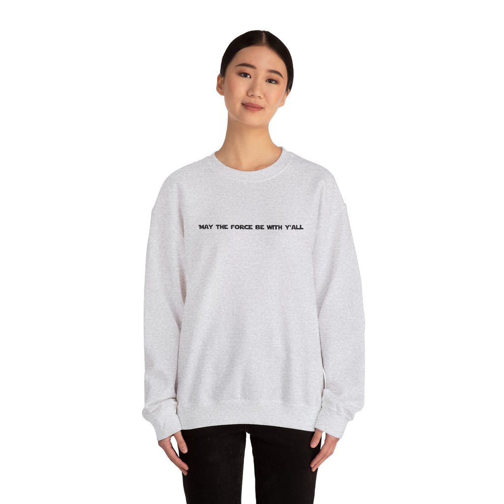 Embroidered May the Force Be With Yall Crewneck Sweatshirt