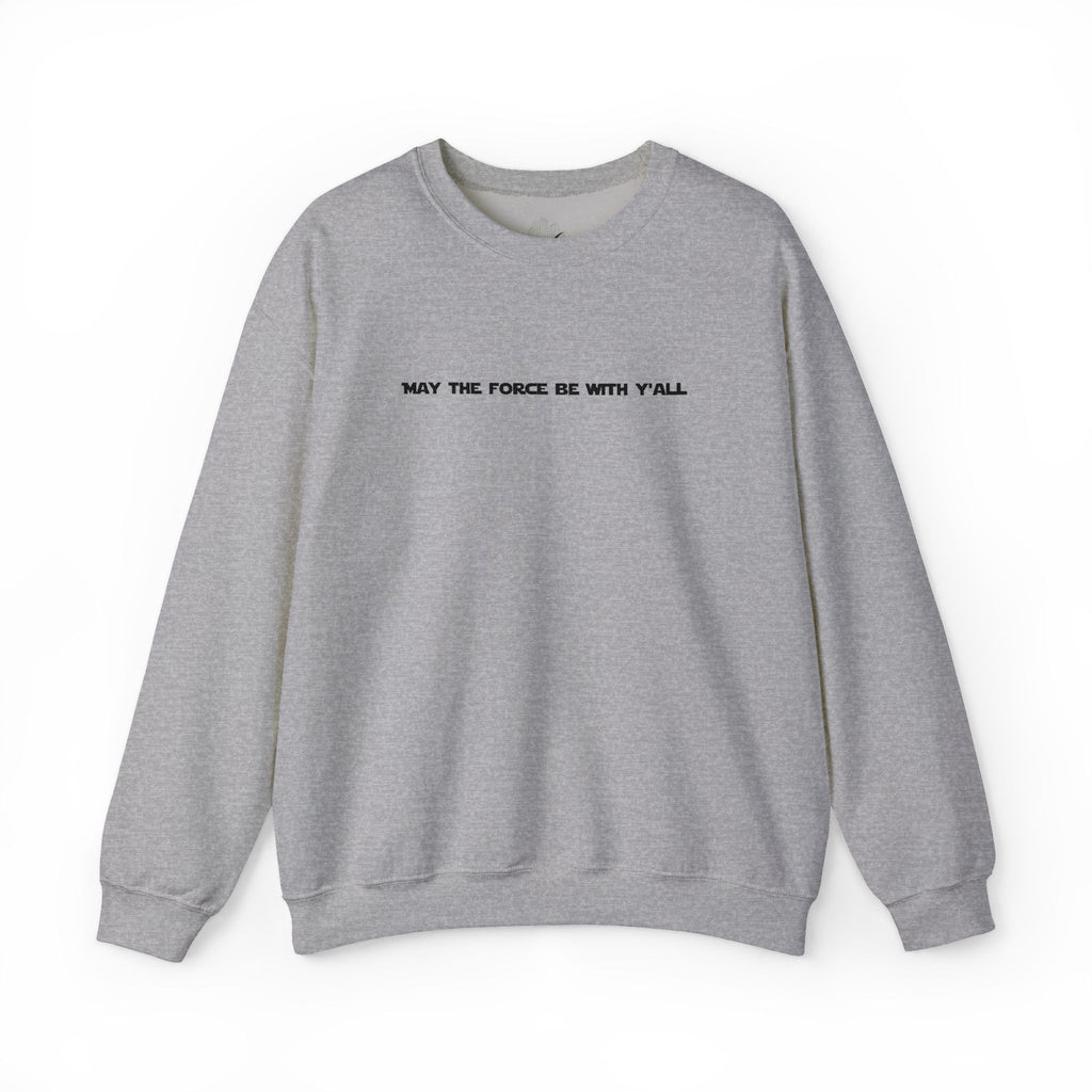 Embroidered May the Force Be With Yall Crewneck Sweatshirt