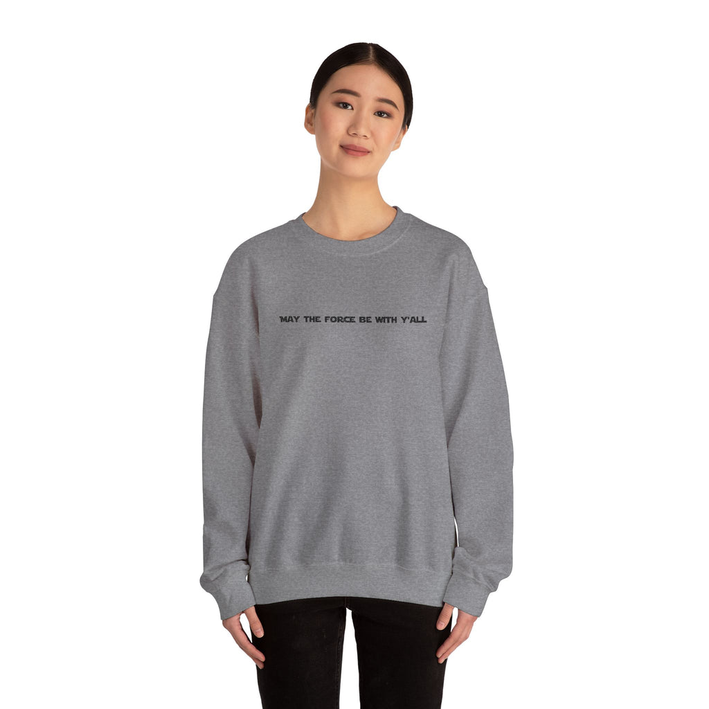Embroidered May the Force Be With Yall Crewneck Sweatshirt