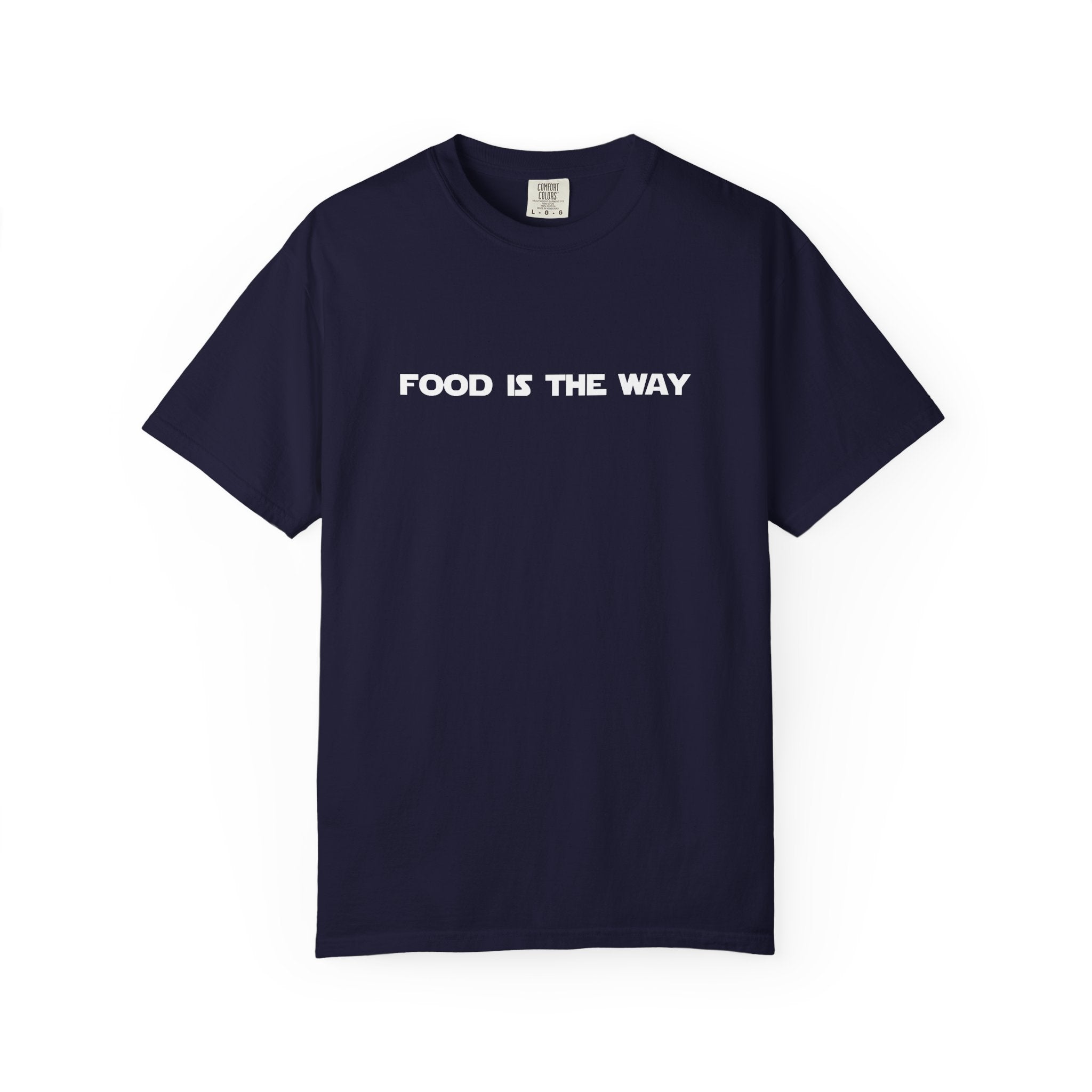 Food Is The Way Tee