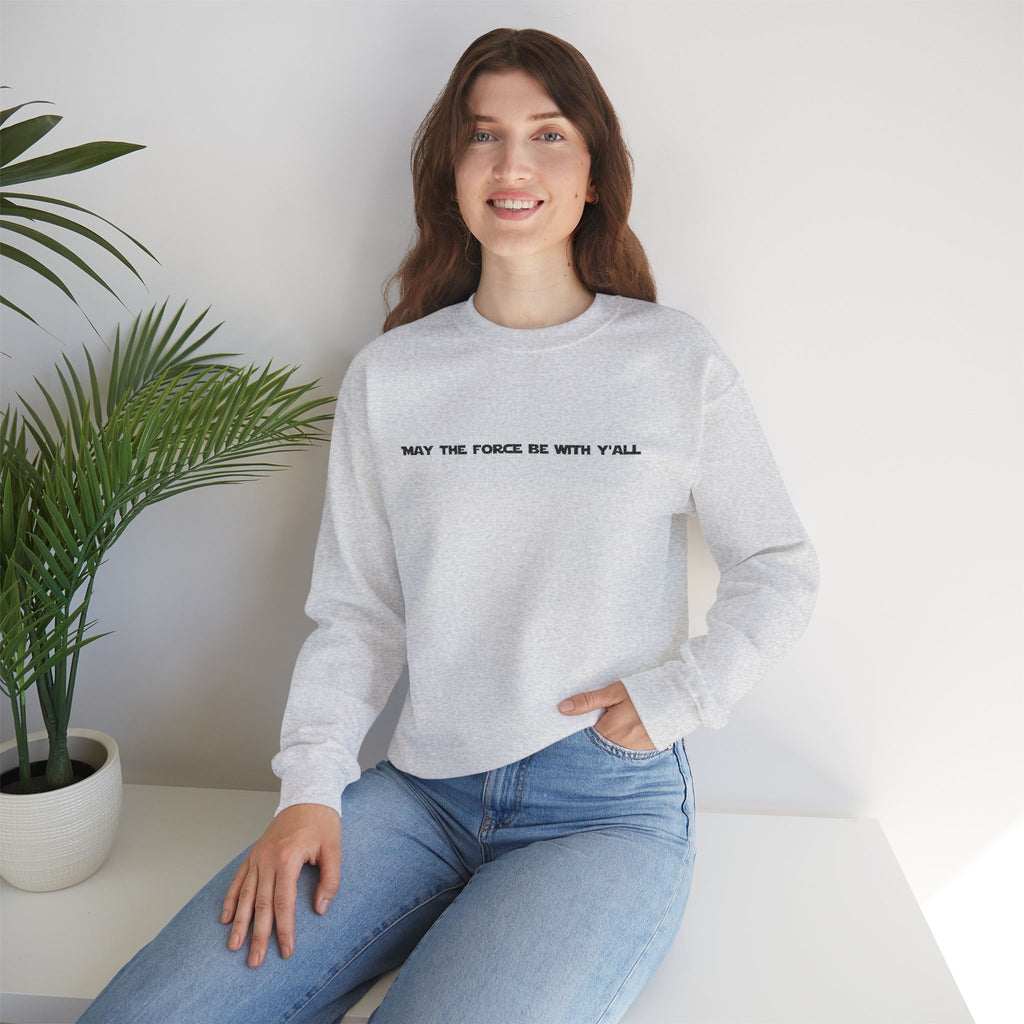 Embroidered May the Force Be With Yall Crewneck Sweatshirt