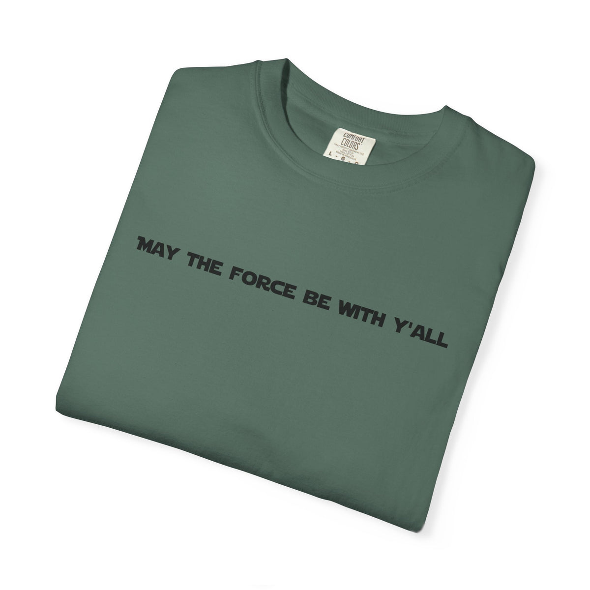 May the Force Be With Y'all Tee