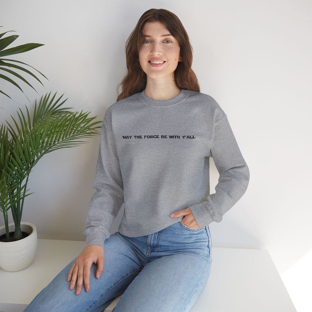Embroidered May the Force Be With Yall Crewneck Sweatshirt