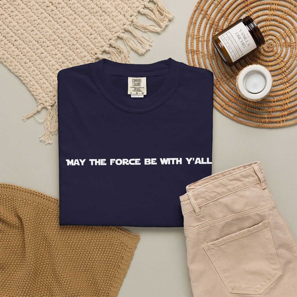 May the Force Be With Y'all Tee