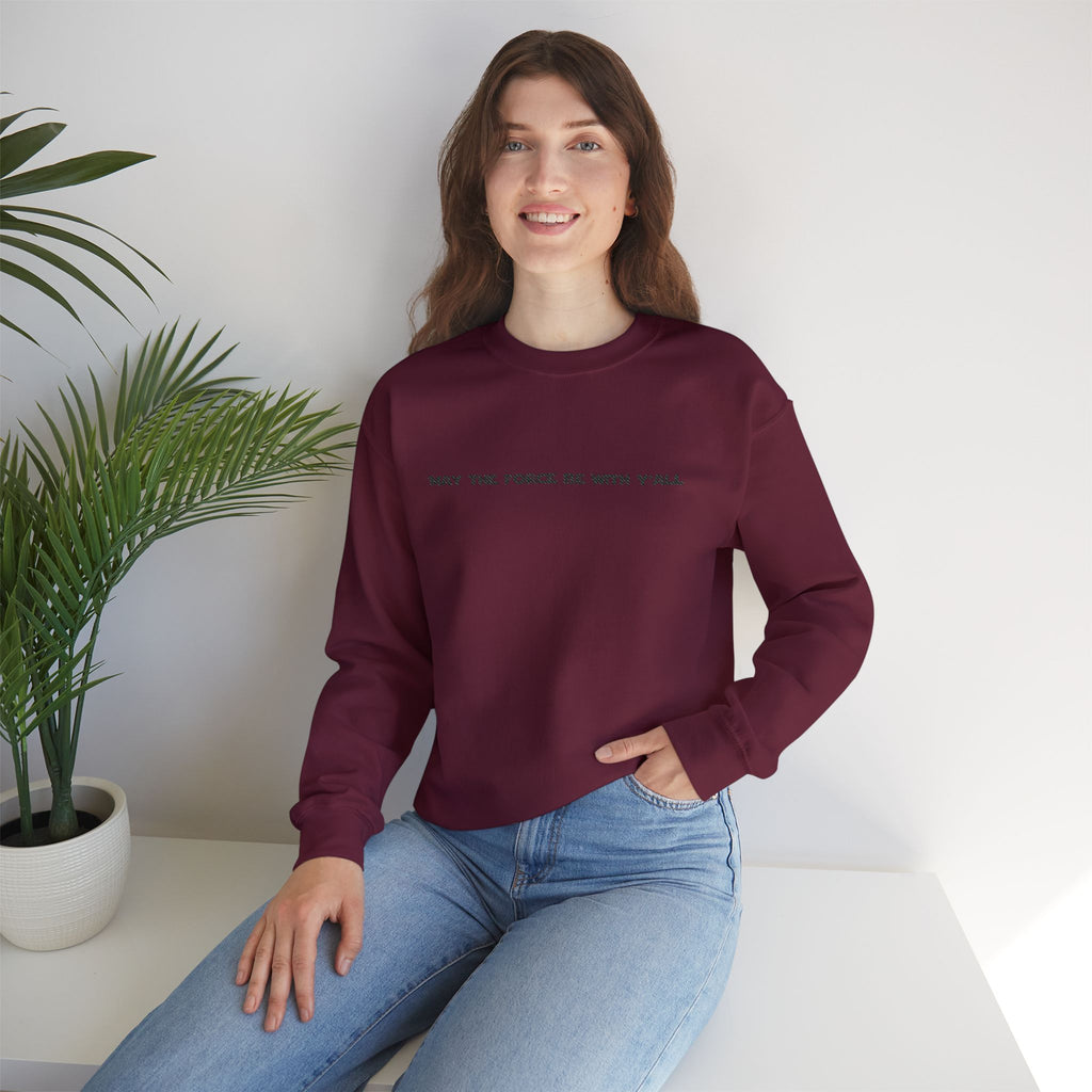 Embroidered May the Force Be With Yall Crewneck Sweatshirt