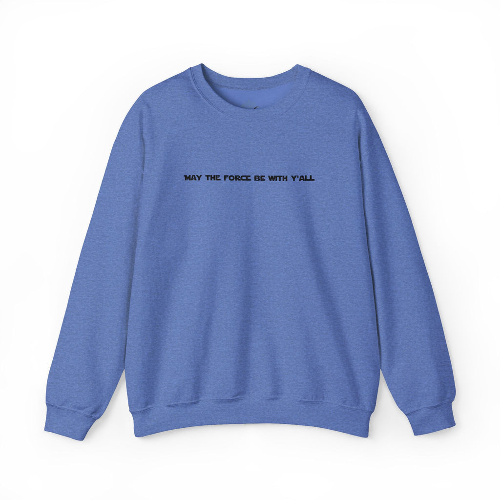 Embroidered May the Force Be With Yall Crewneck Sweatshirt