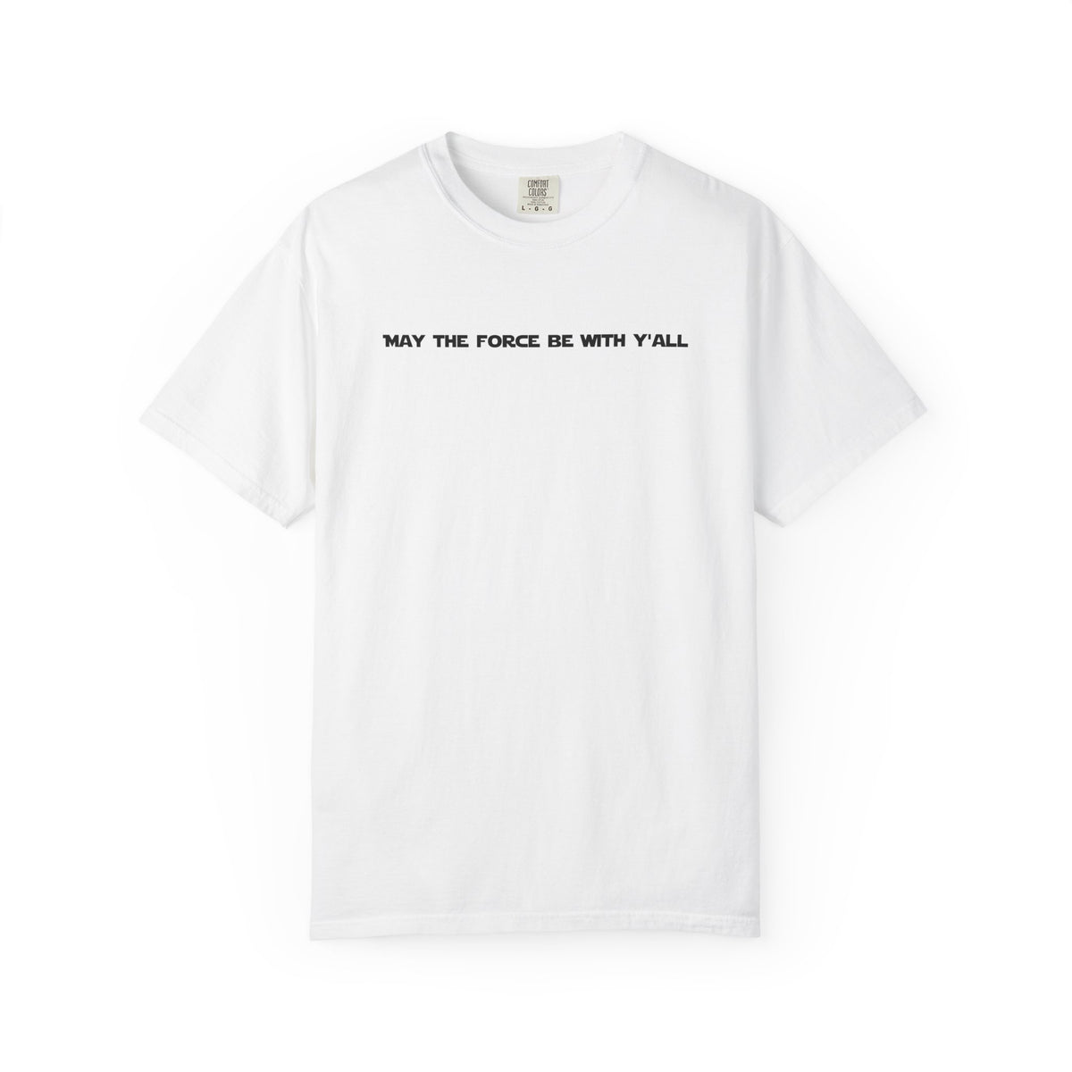 May the Force Be With Y'all Tee