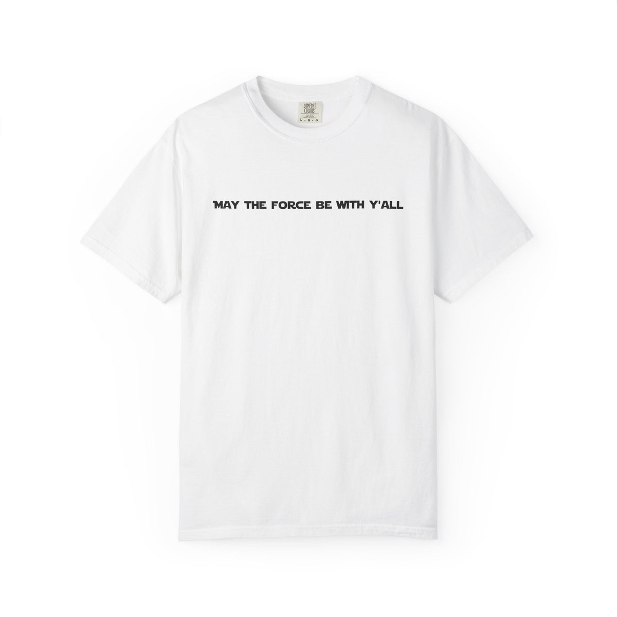 May the Force Be With Y'all Tee