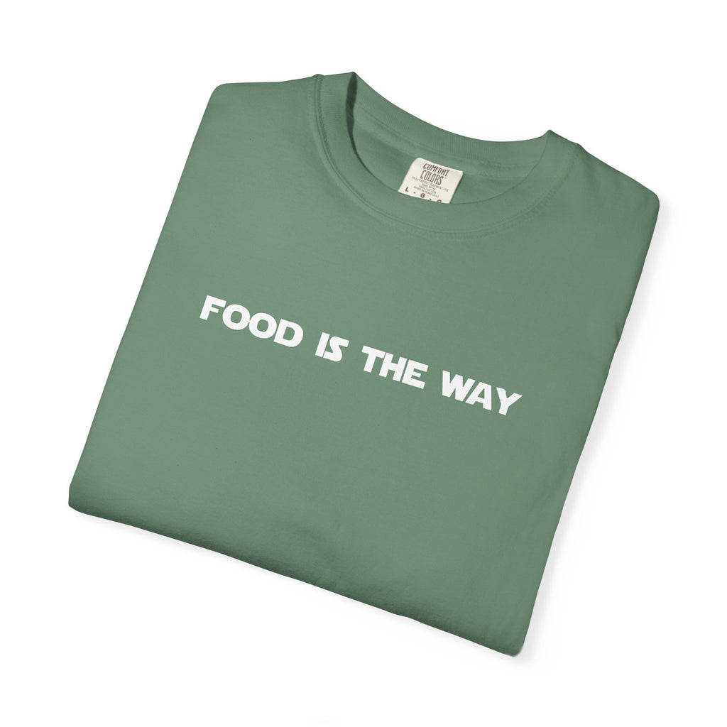 Food Is The Way Tee