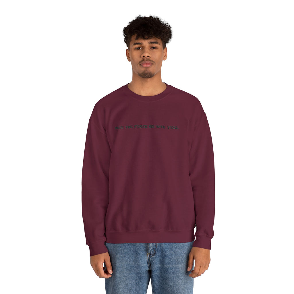 Embroidered May the Force Be With Yall Crewneck Sweatshirt