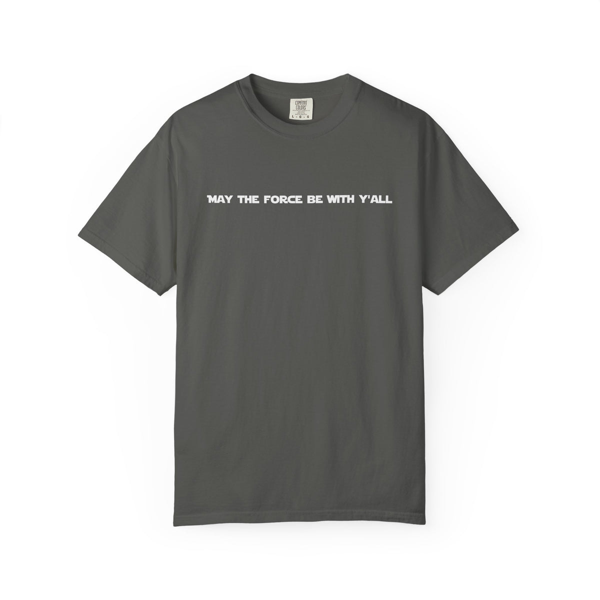May the Force Be With Y'all Tee