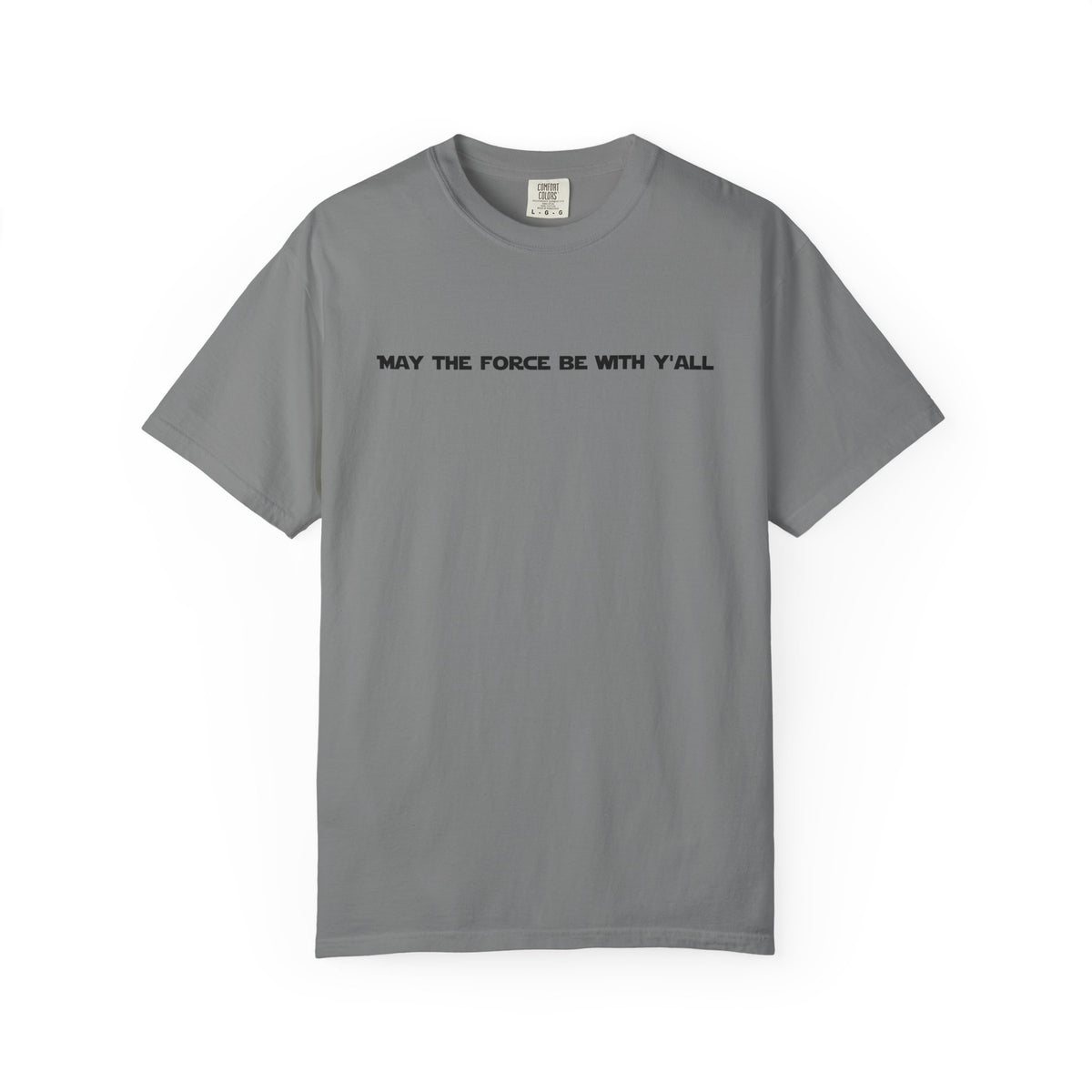 May the Force Be With Y'all Tee