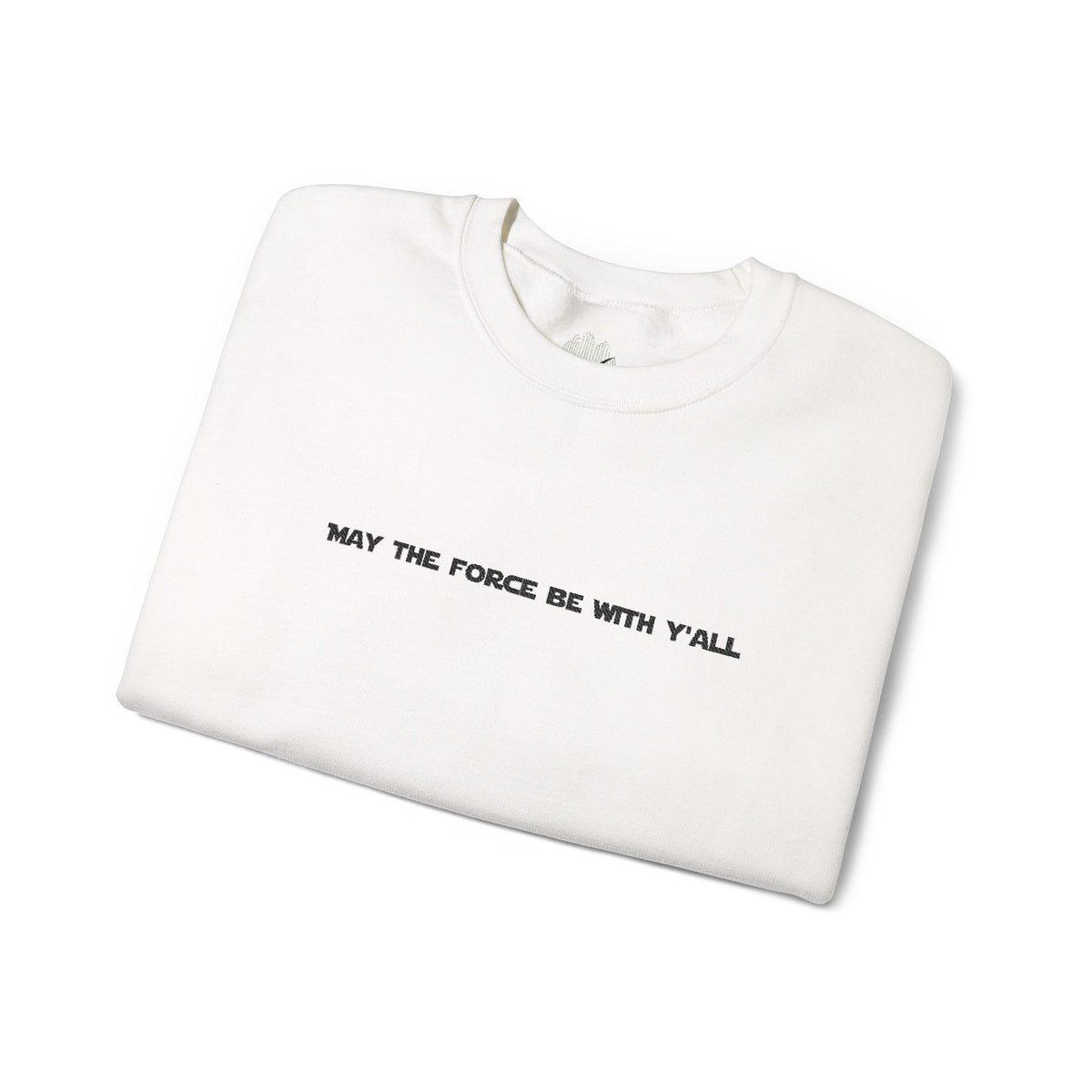 Embroidered May the Force Be With Yall Crewneck Sweatshirt