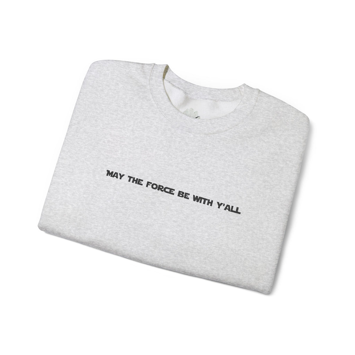 Embroidered May the Force Be With Yall Crewneck Sweatshirt
