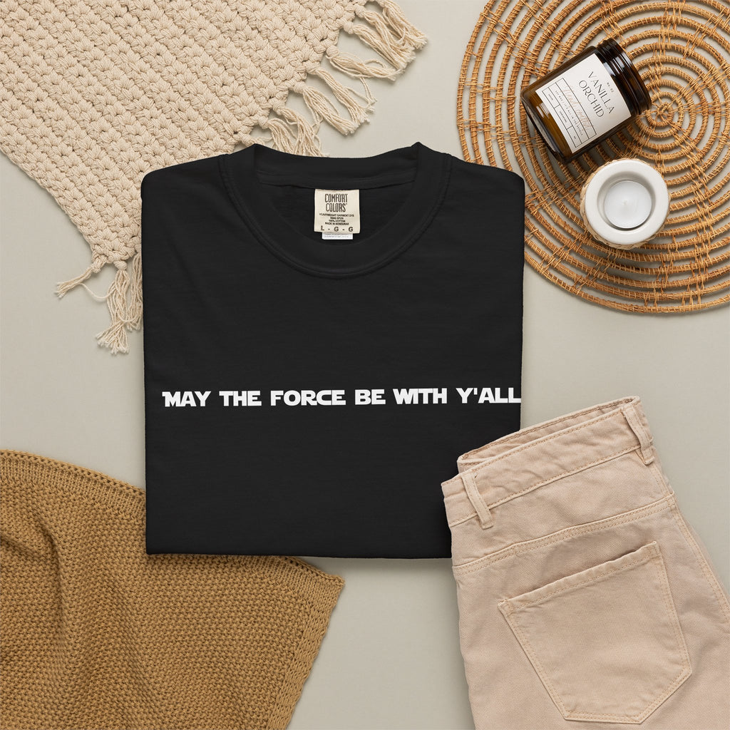May the Force Be With Y'all Tee
