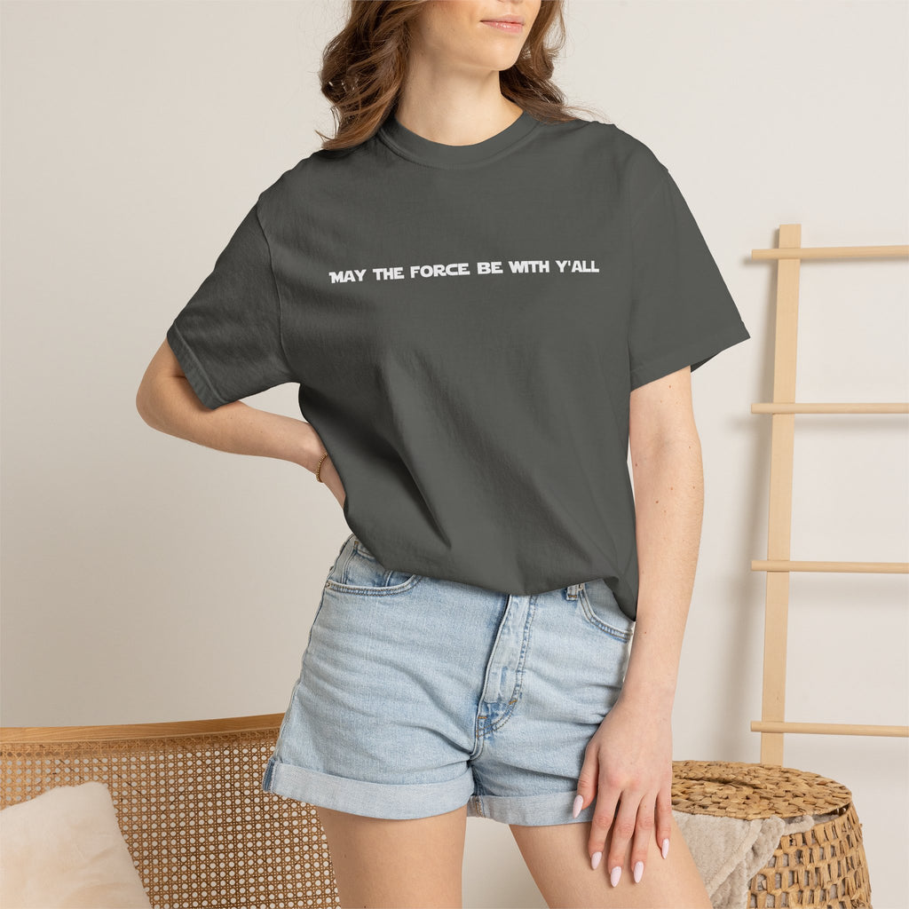 May the Force Be With Y'all Tee