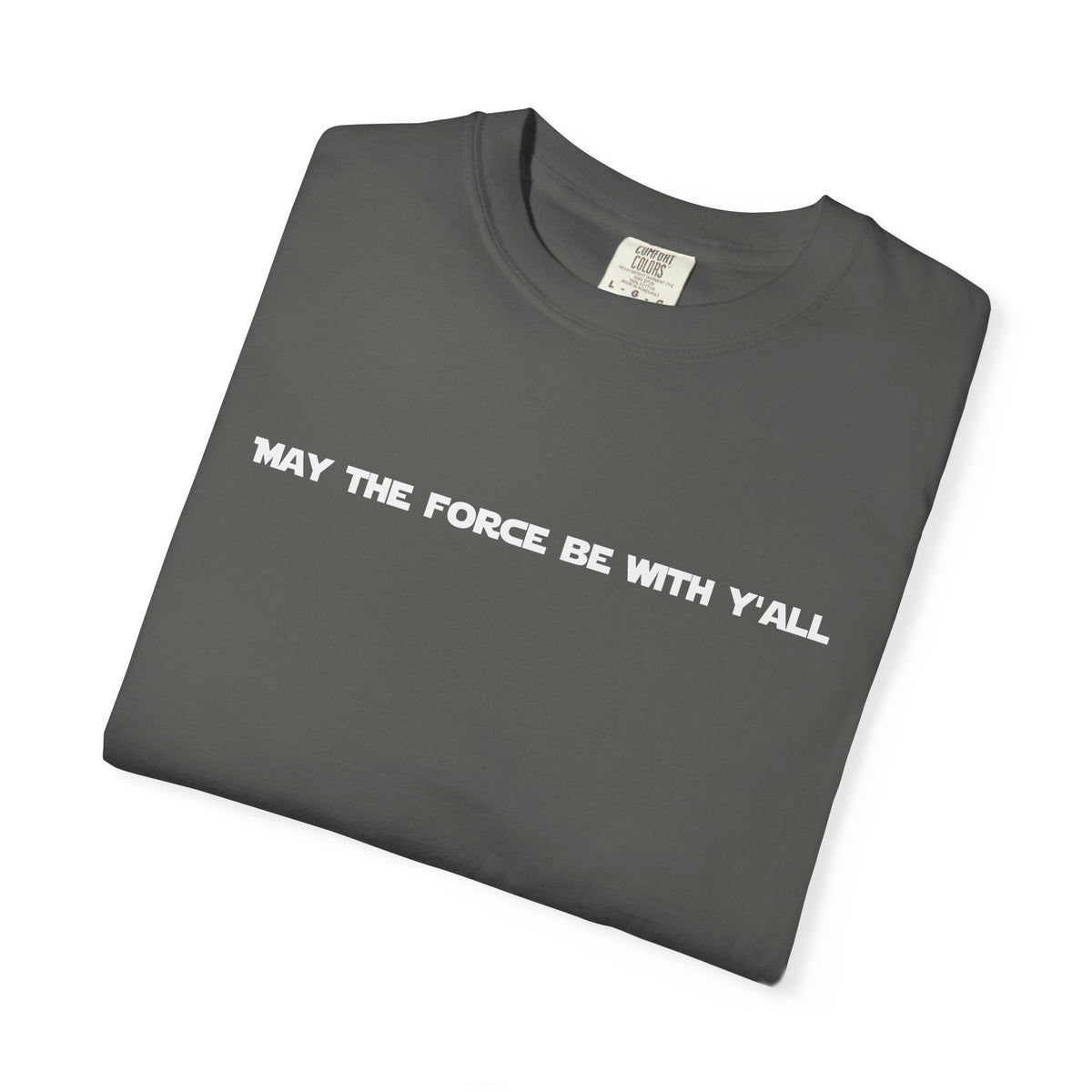May the Force Be With Y'all Tee