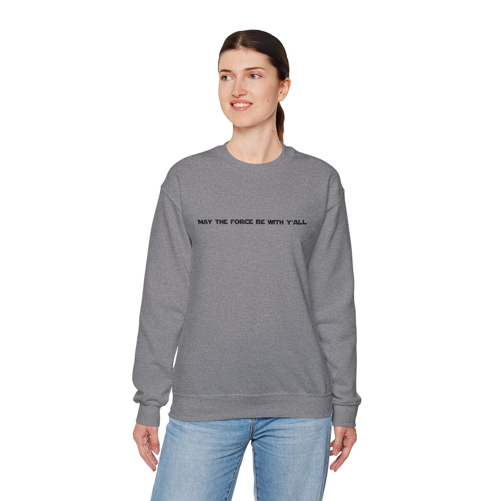 Embroidered May the Force Be With Yall Crewneck Sweatshirt
