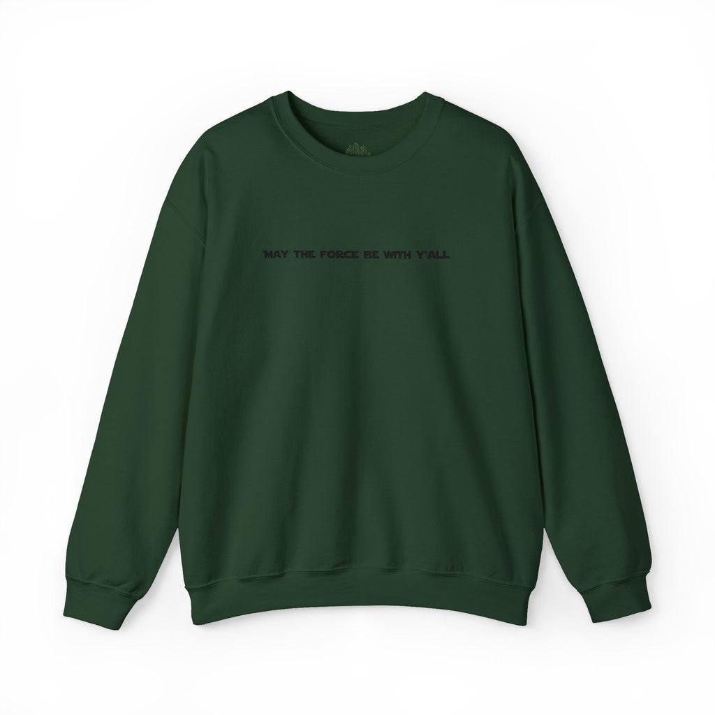 Embroidered May the Force Be With Yall Crewneck Sweatshirt