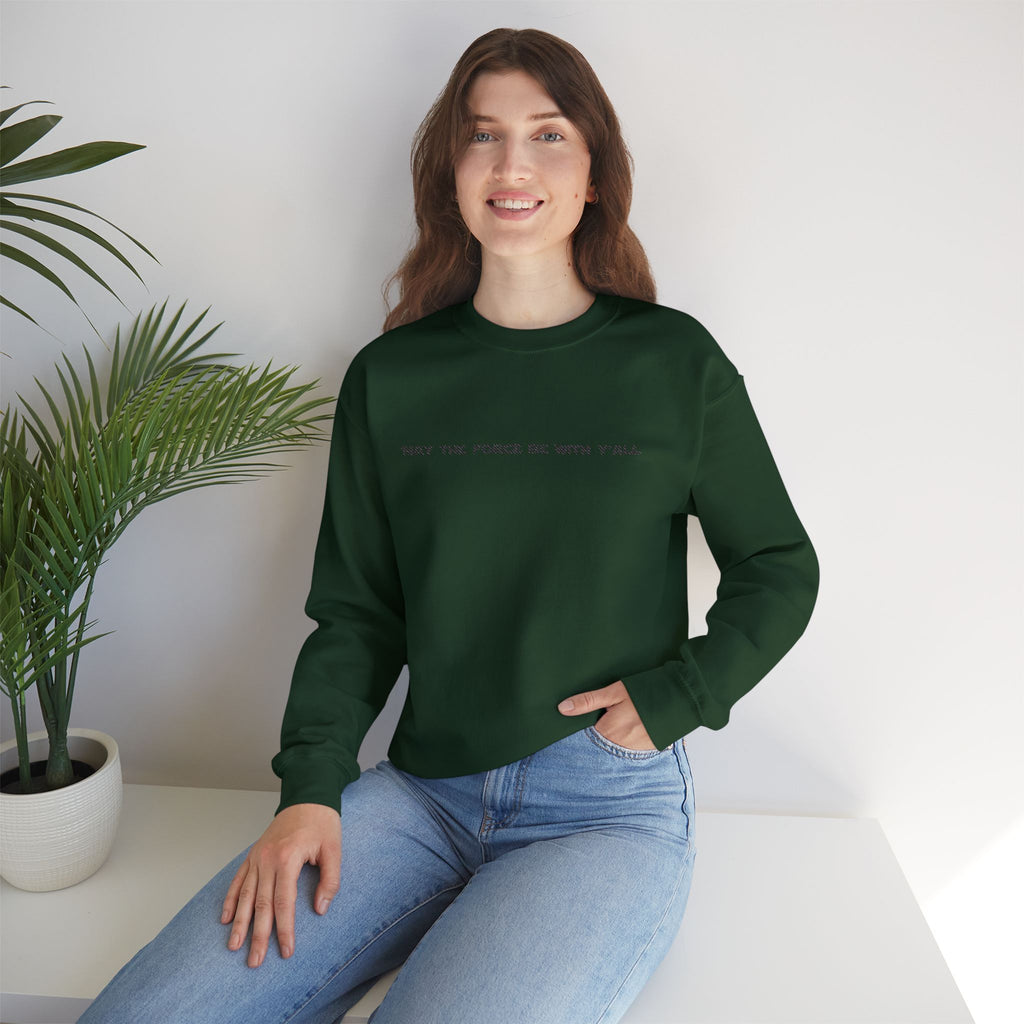 Embroidered May the Force Be With Yall Crewneck Sweatshirt