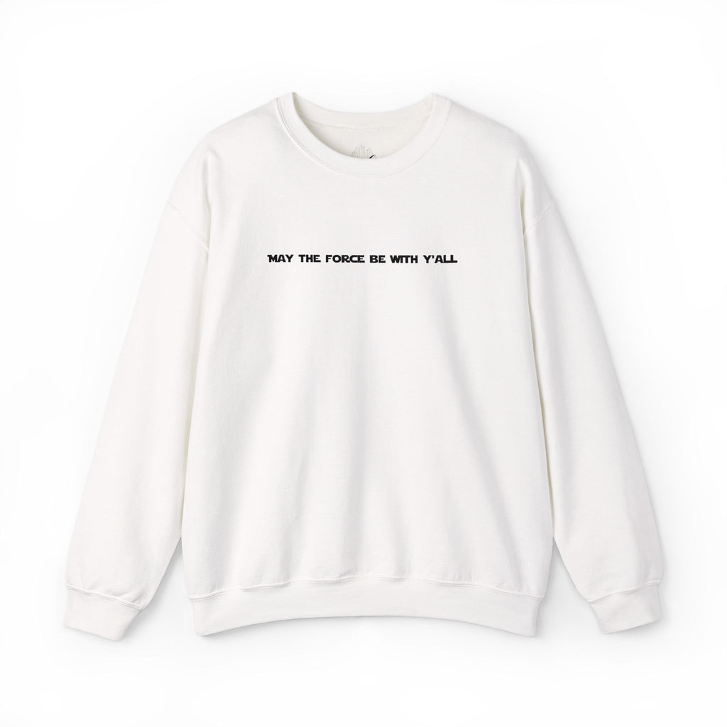 Embroidered May the Force Be With Yall Crewneck Sweatshirt