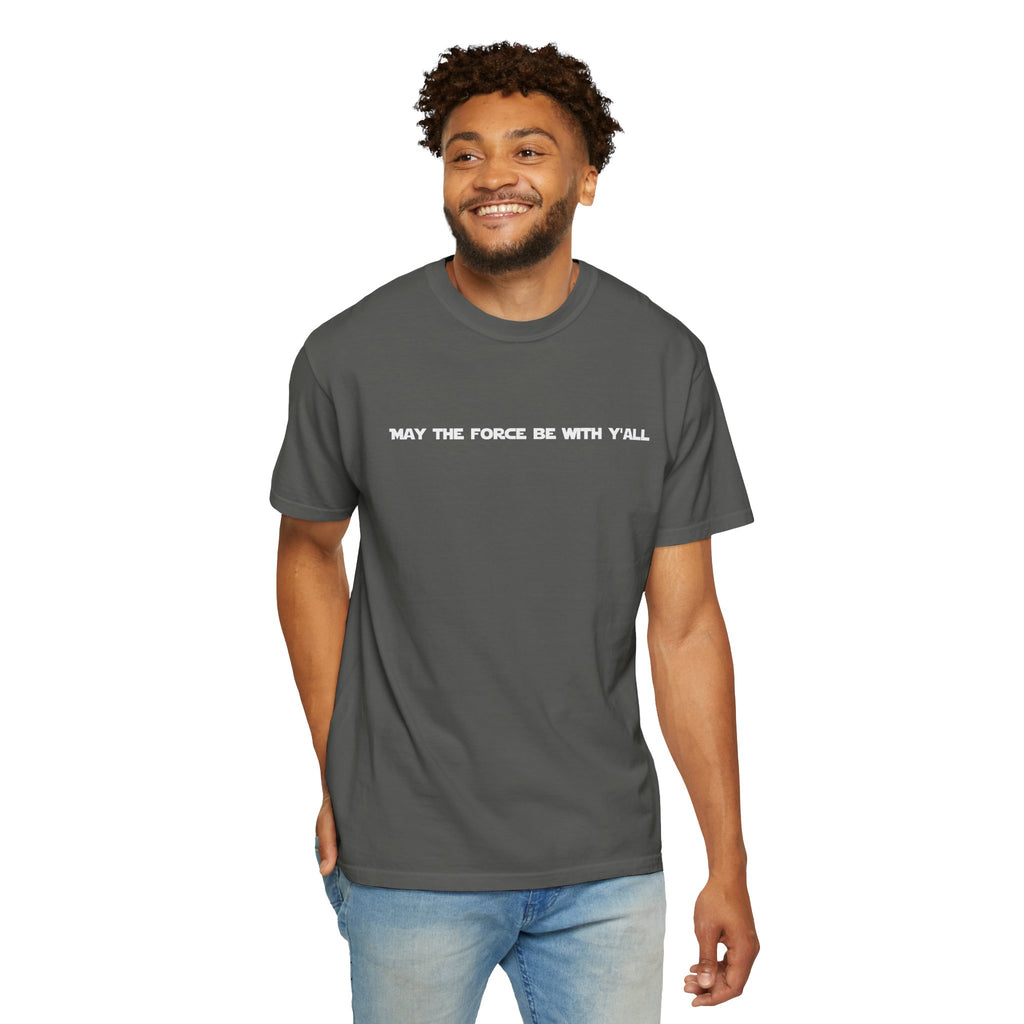May the Force Be With Y'all Tee