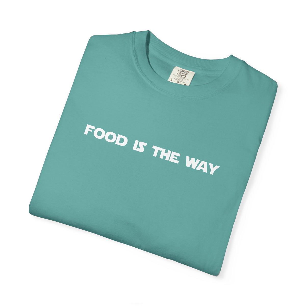 Food Is The Way Tee