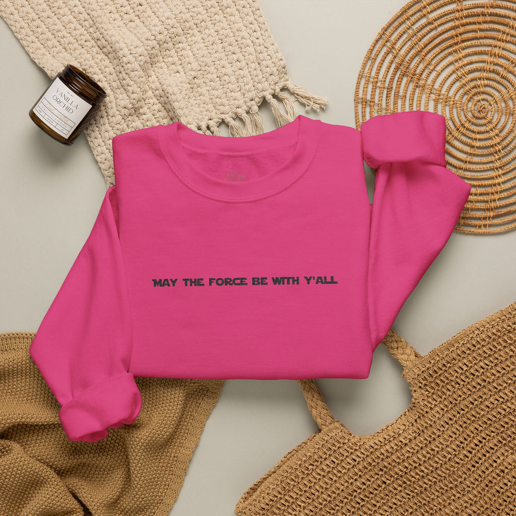 Embroidered May the Force Be With Yall Crewneck Sweatshirt