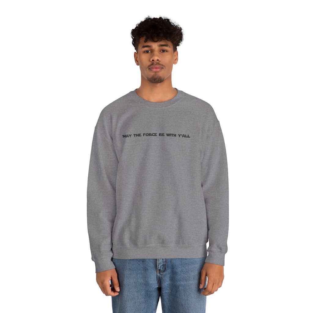 Embroidered May the Force Be With Yall Crewneck Sweatshirt