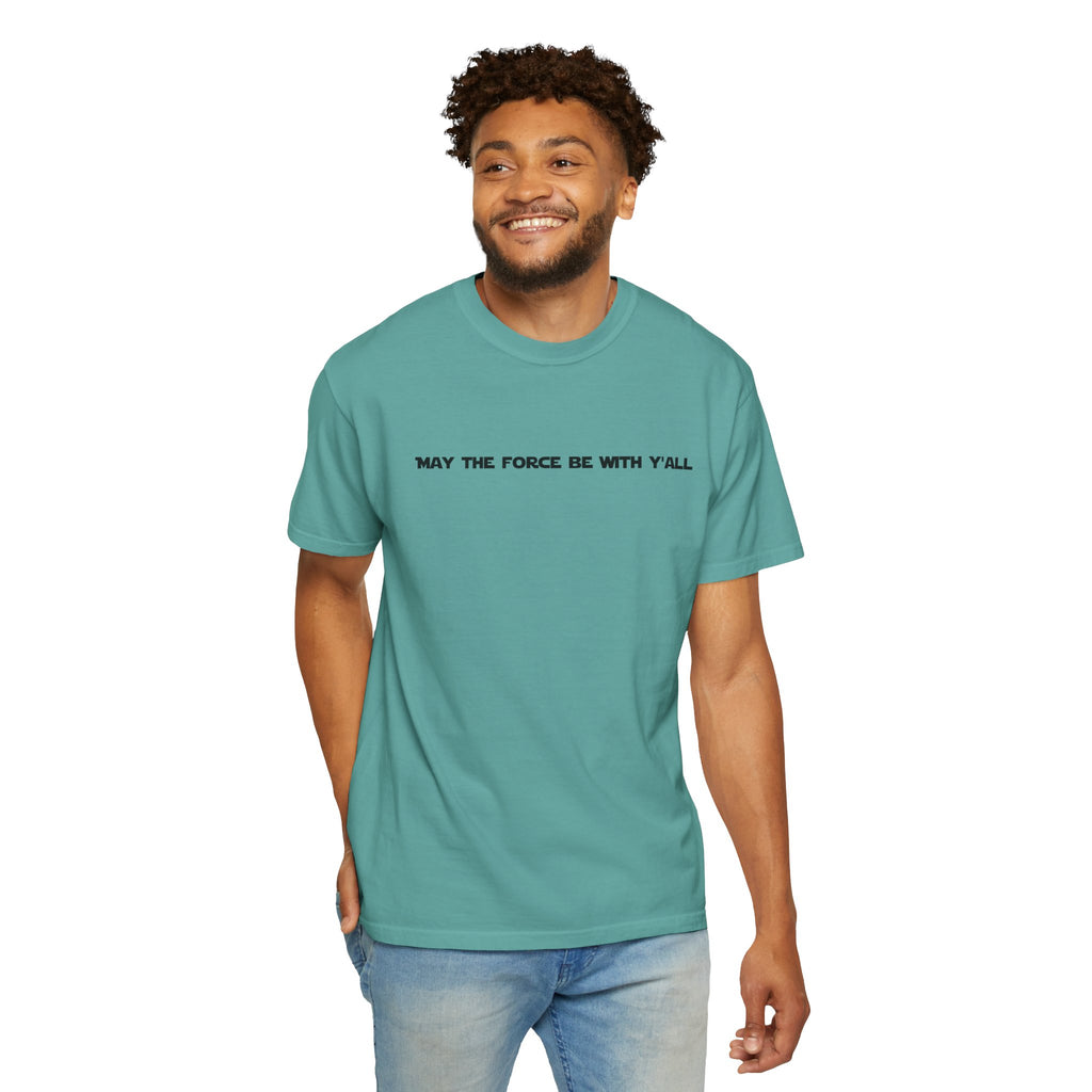 May the Force Be With Y'all Tee