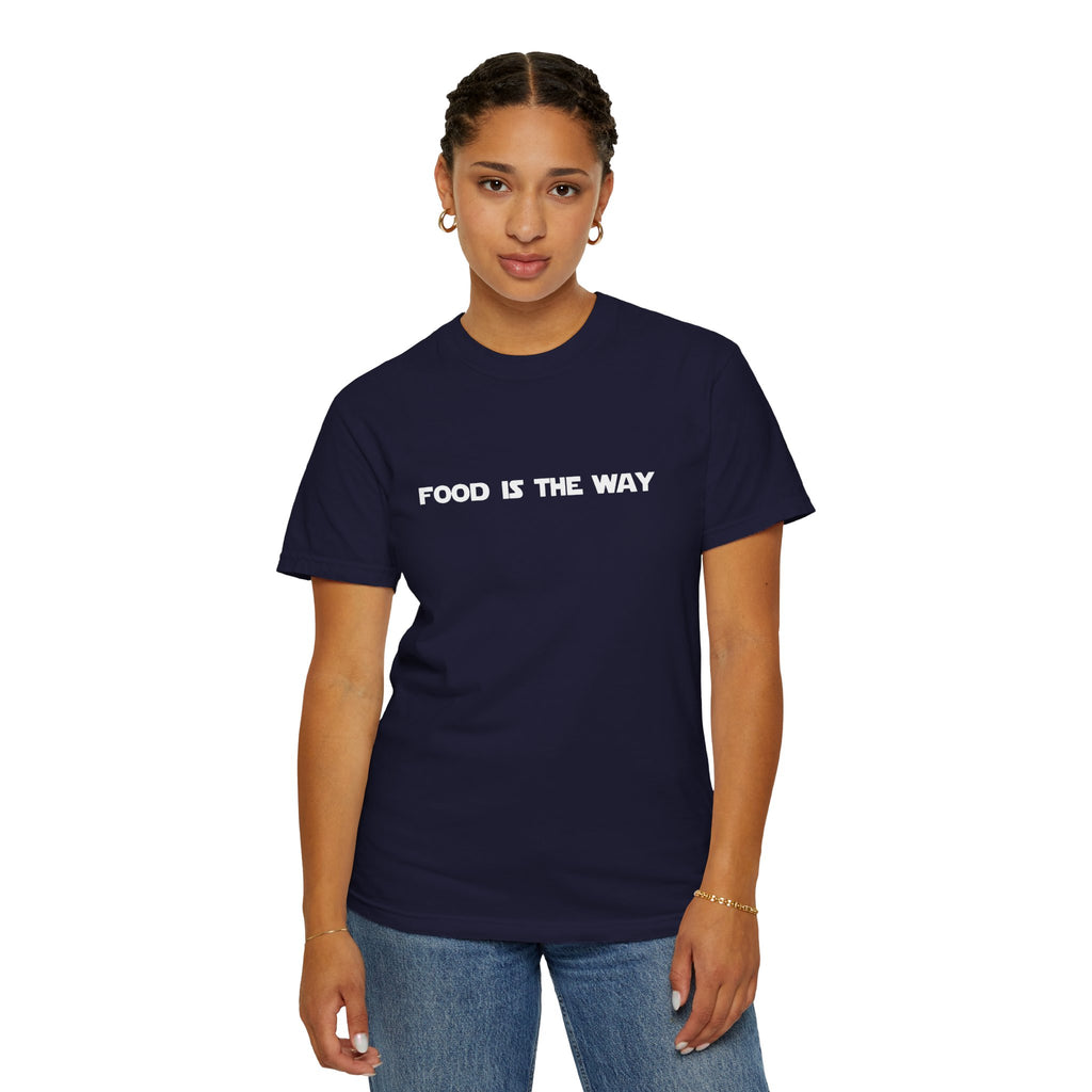 Food Is The Way Tee