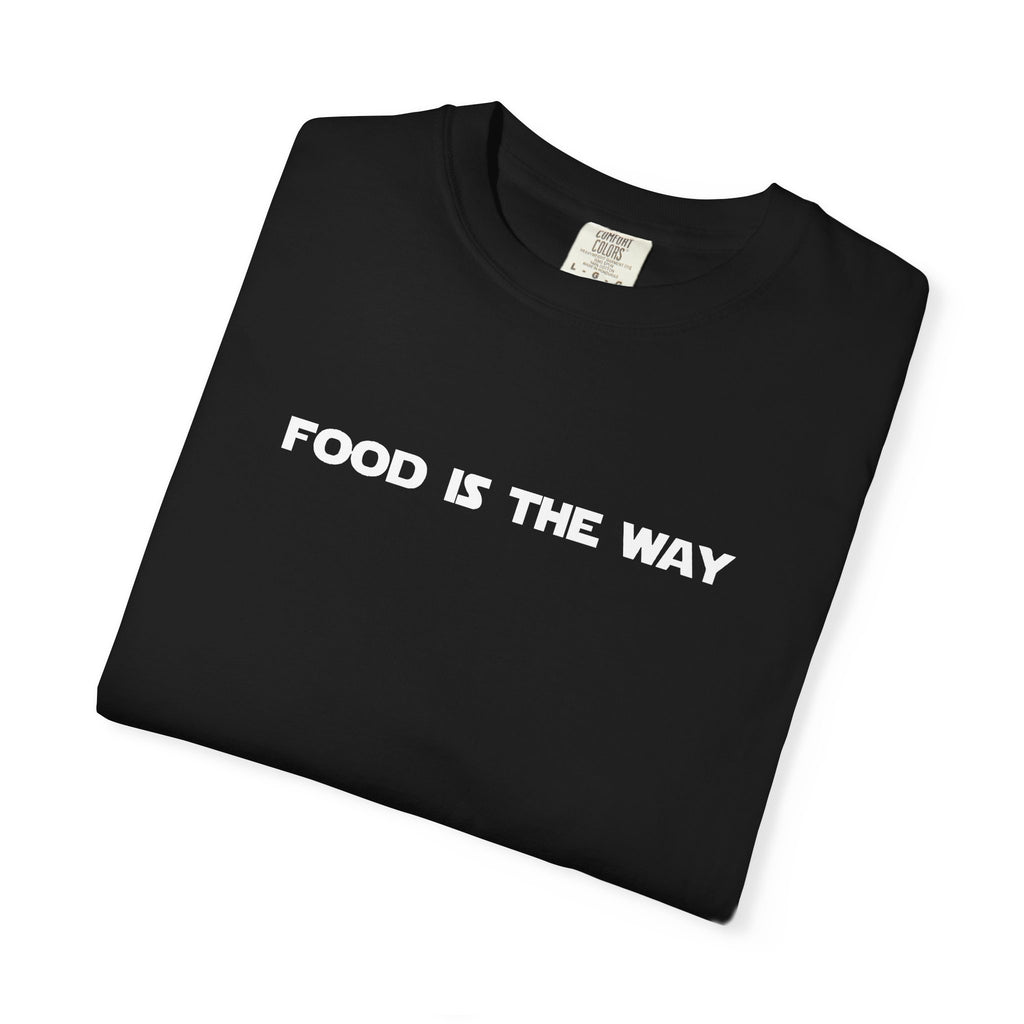 Food Is The Way Tee
