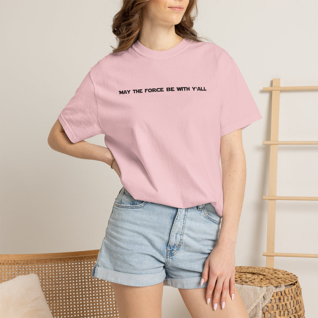 May the Force Be With Y'all Tee
