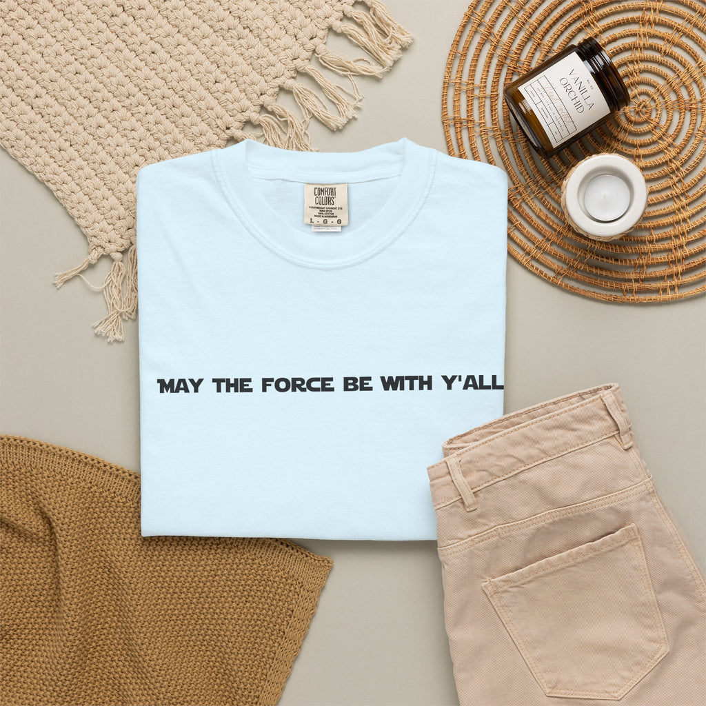 May the Force Be With Y'all Tee