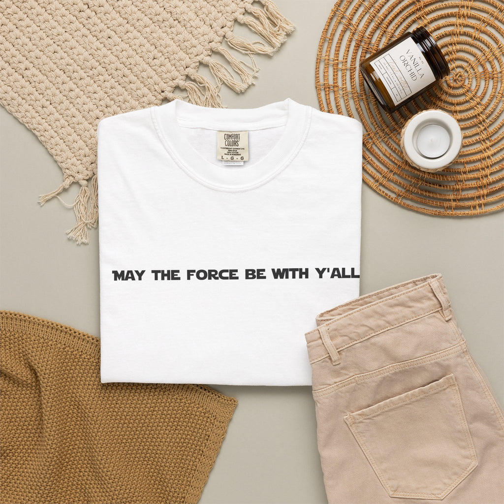 May the Force Be With Y'all Tee