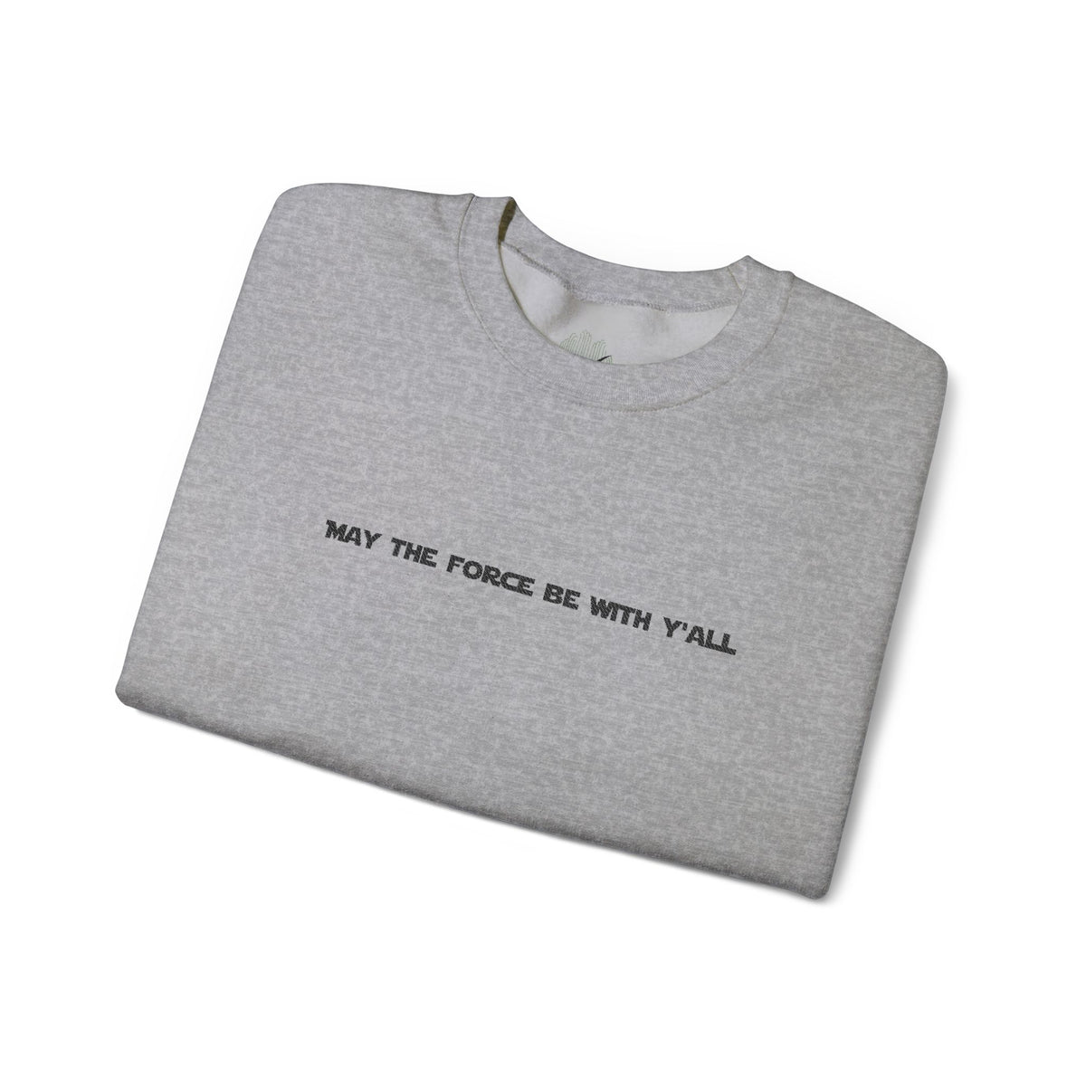 Embroidered May the Force Be With Yall Crewneck Sweatshirt