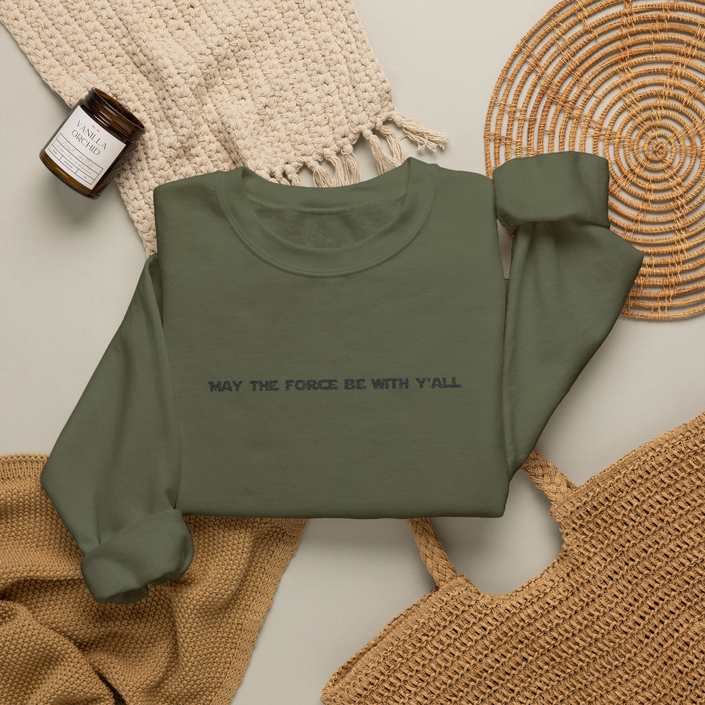 Embroidered May the Force Be With Yall Crewneck Sweatshirt