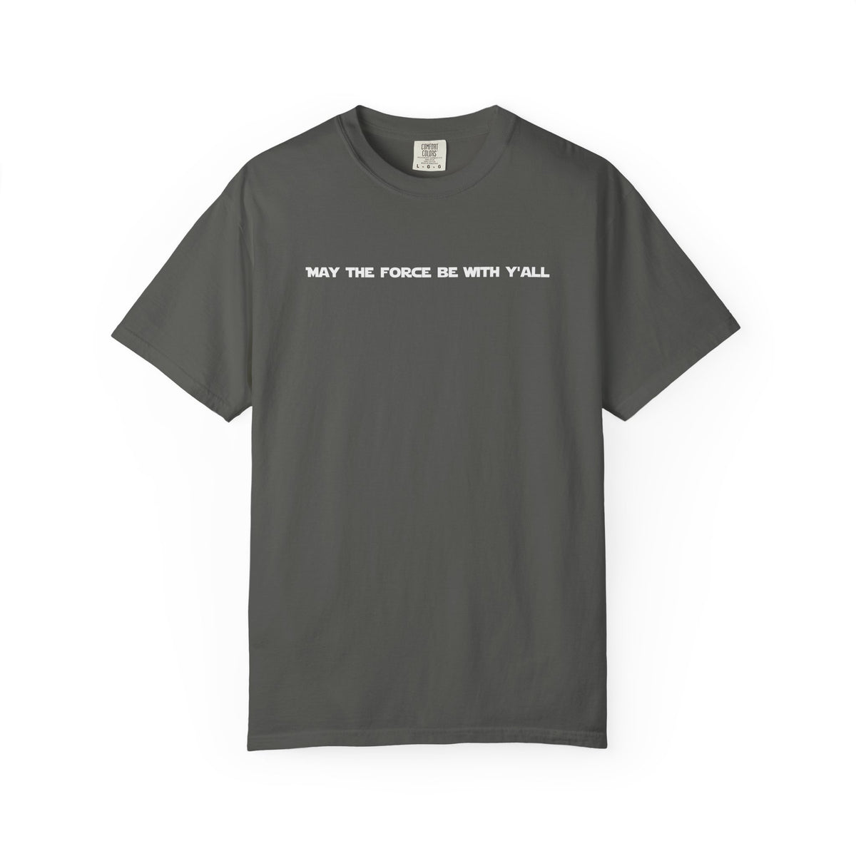 May the Force Be With Y'all Tee