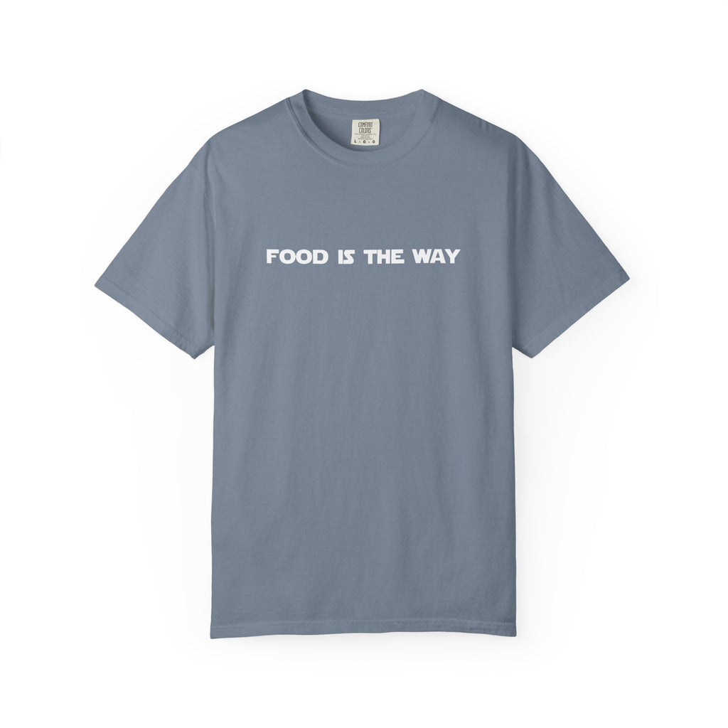 Food Is The Way Tee