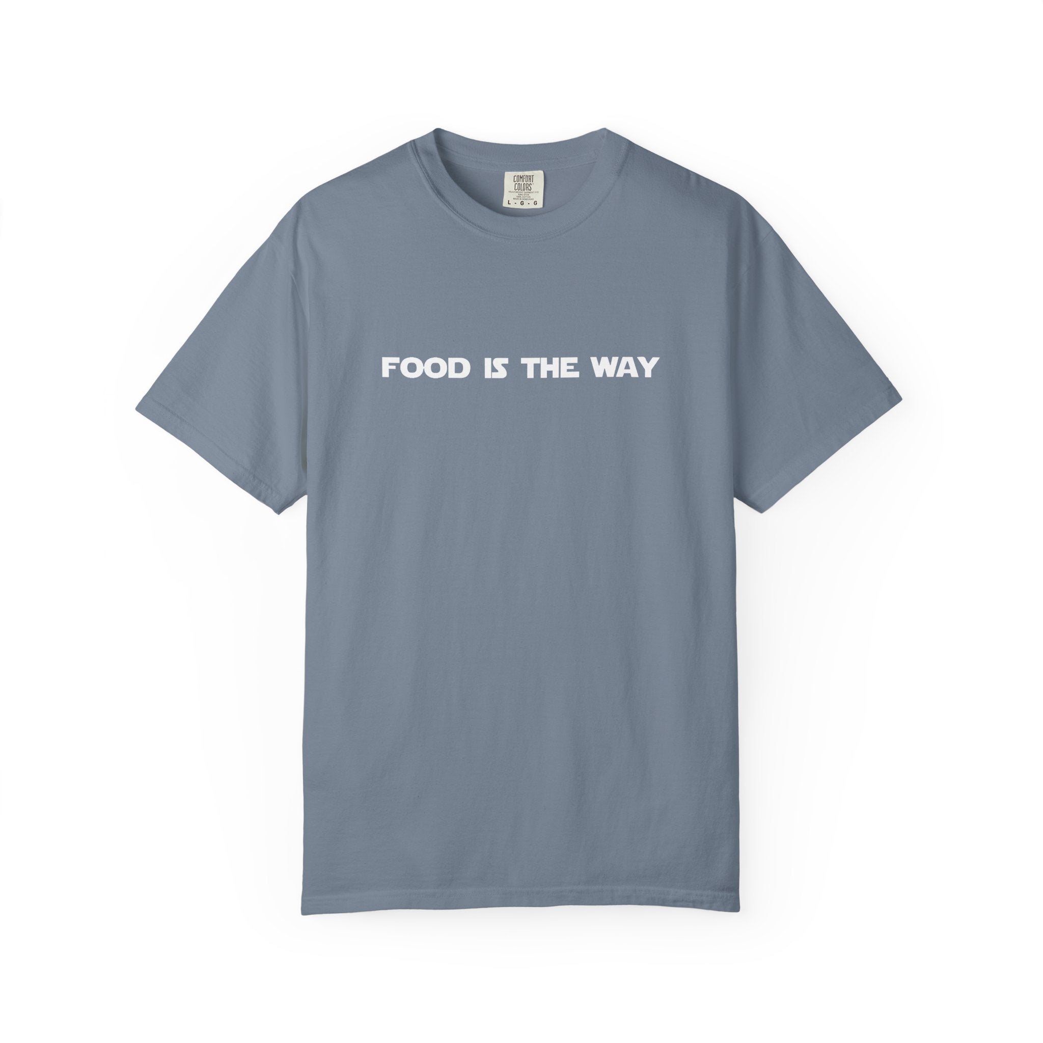 Food Is The Way Tee