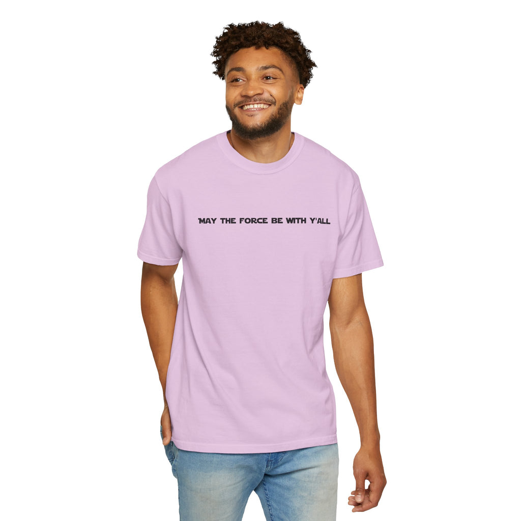 May the Force Be With Y'all Tee