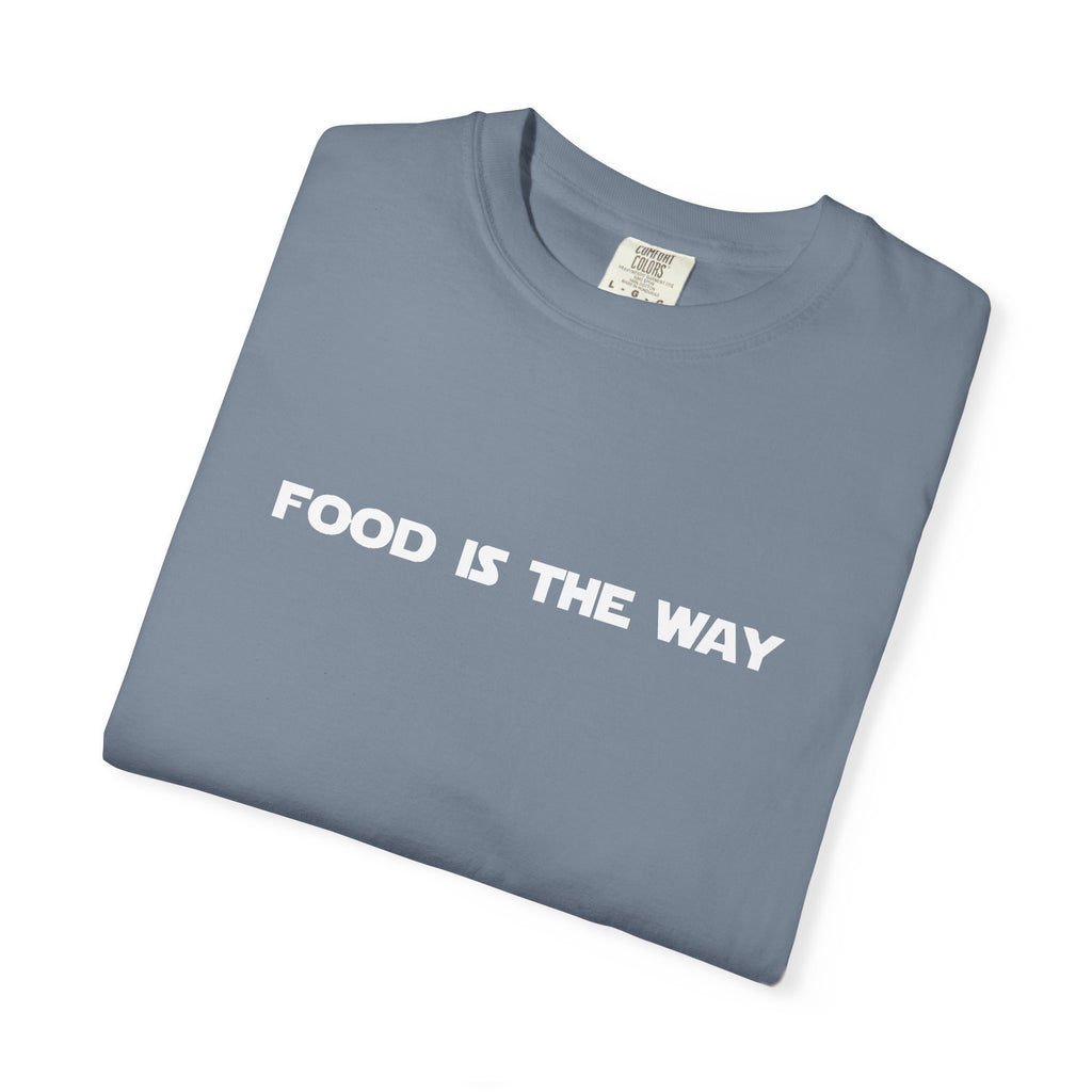 Food Is The Way Tee