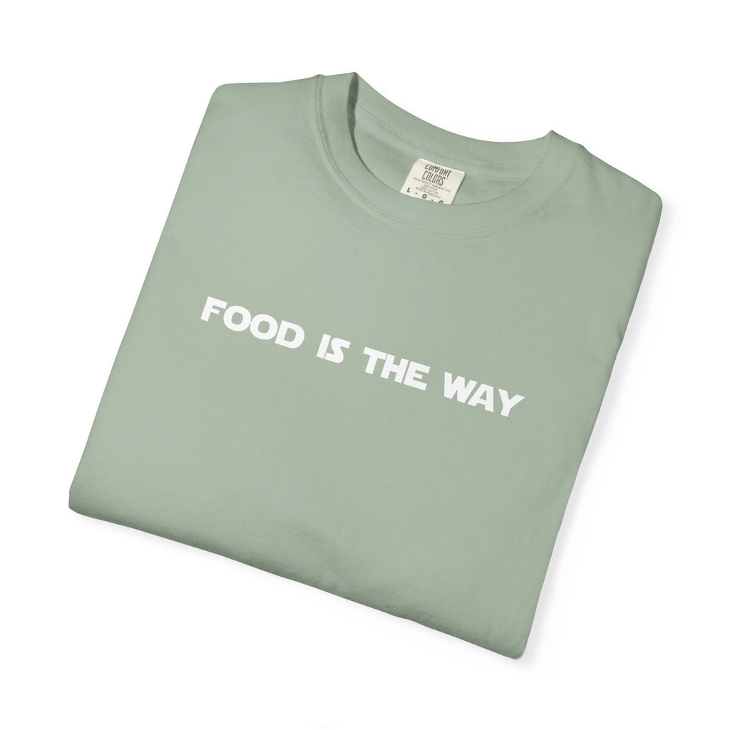 Food Is The Way Tee
