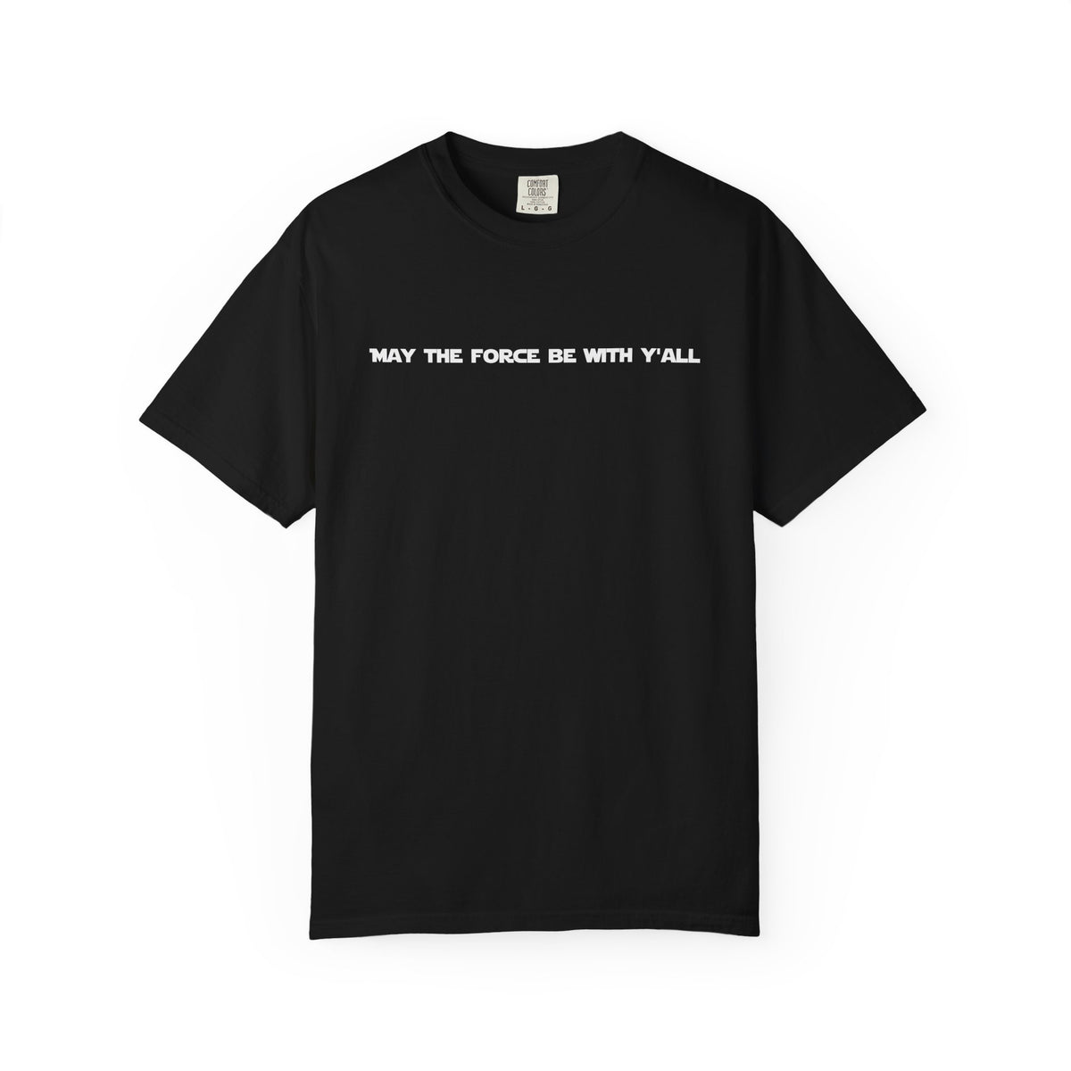 May the Force Be With Y'all Tee