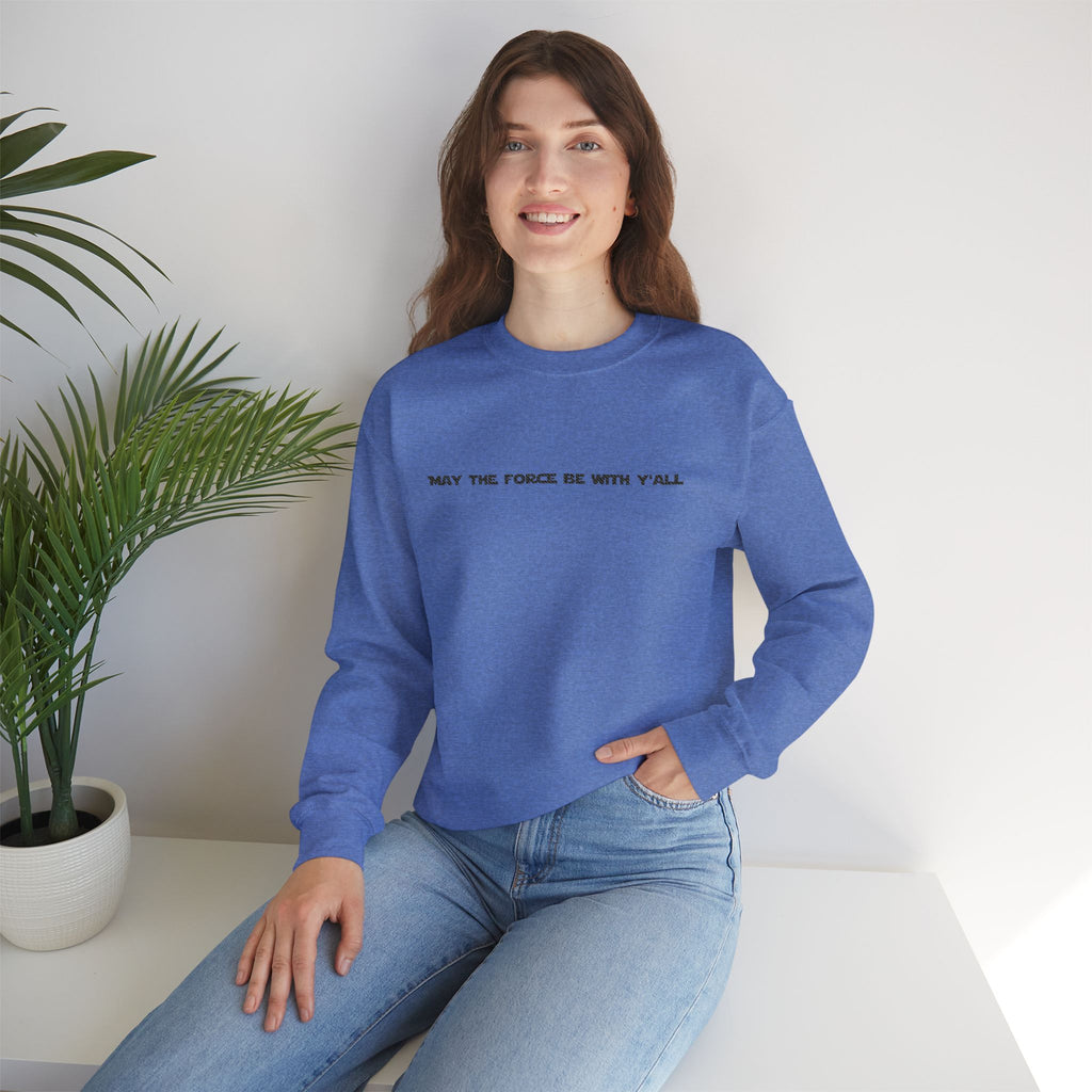 Embroidered May the Force Be With Yall Crewneck Sweatshirt